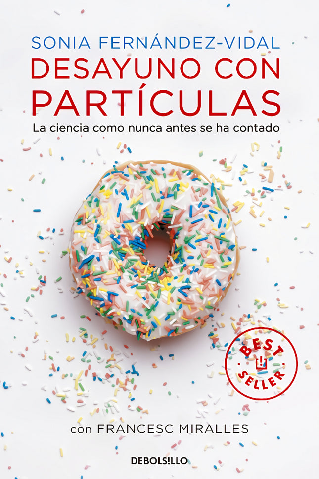 Libro Desayuno Con Partículas: Un excitante y revelador viaje a través de la física cuántica al interior de la mente y a