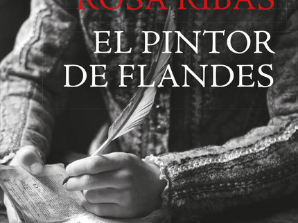 Libro El Pintor De Flandes: Historia, intrigas palaciegas, suspense y un cuadro real que custodia el Museo del Prado tie