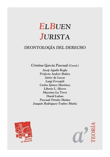 EL BUEN JURISTA: DEONTOLOGIA DEL DERECHO - Garcia Pascual - CartonÃ©