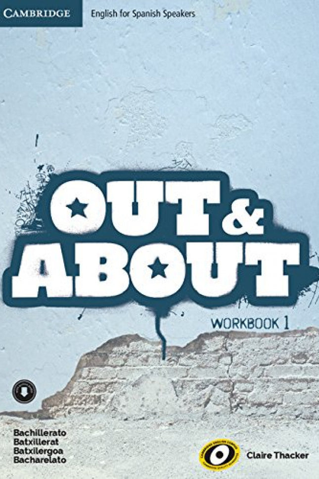 Libro Out &amp;about 1 Workbook +download Audio: El examen final de Bachillerato y las pruebas de acceso a la universida