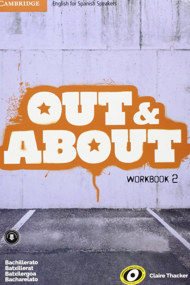 Libro Out &amp;about 2 Workbook +download Audio: El examen final de Bachillerato y las pruebas de acceso a la universida