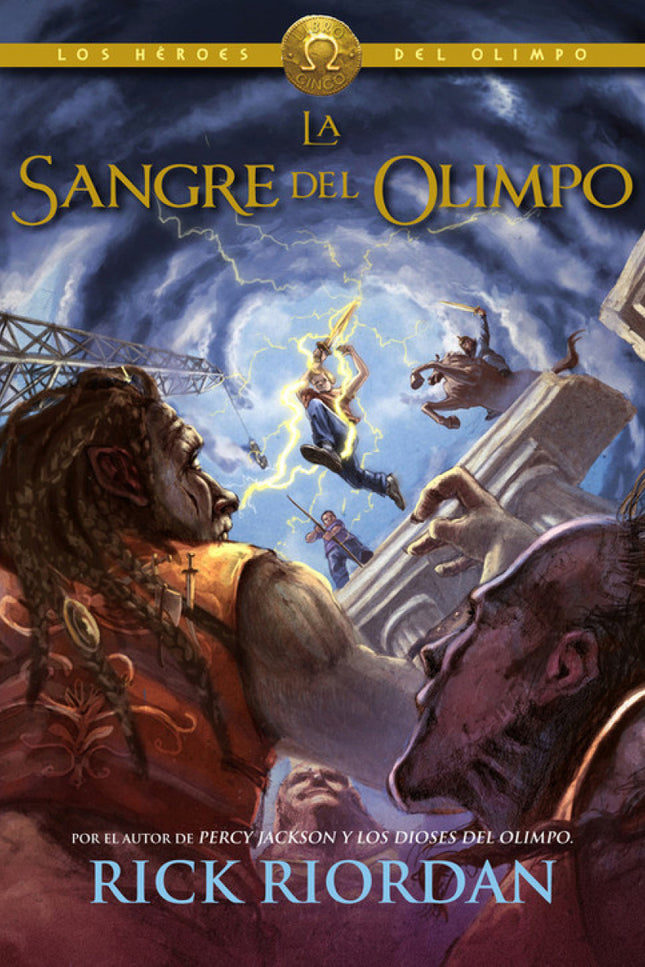 Libro La Sangre Del Olimpo: Los tripulantes del Argo II han salido victoriosos de sus misiones, pero están lejos de derr