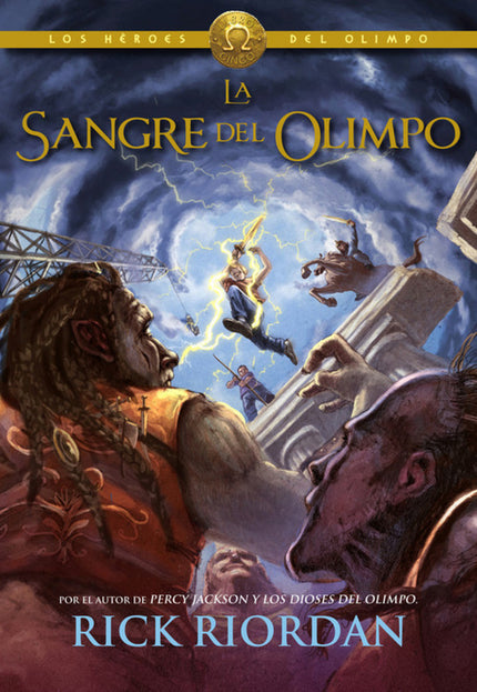 Libro La Sangre Del Olimpo: Los tripulantes del Argo II han salido victoriosos de sus misiones, pero están lejos de derr