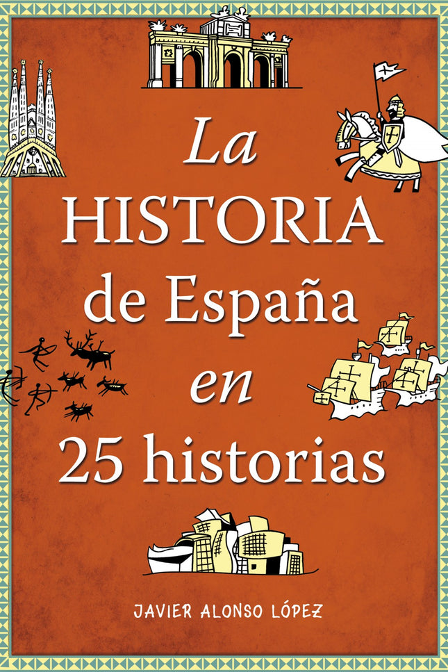 La Historia De España En 25 Historias