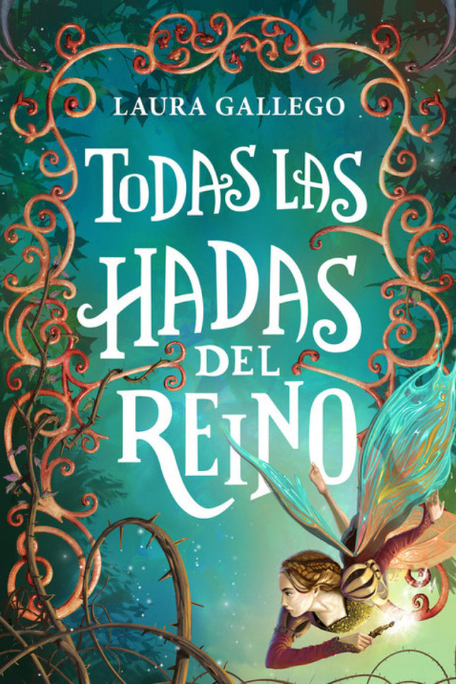 Libro Todas Las Hadas Del Reino: Camelia es un hada madrina que lleva trescientos años ayudando con gran eficacia a jóve
