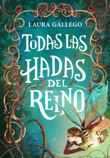 Libro Todas Las Hadas Del Reino: Camelia es un hada madrina que lleva trescientos años ayudando con gran eficacia a jóve