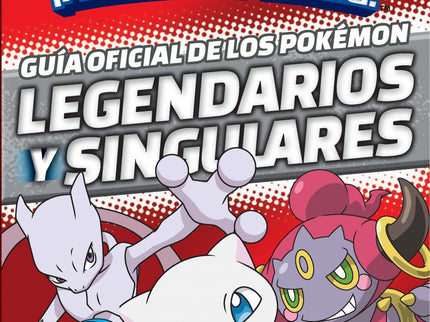 Libro Guía Oficial De Los Pokémon Legendarios Y Singulares: íHazte con la guía oficial de los Pokémon Legendarios y Sing