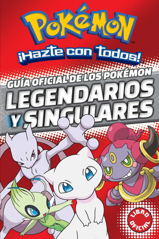 Libro Guía Oficial De Los Pokémon Legendarios Y Singulares: íHazte con la guía oficial de los Pokémon Legendarios y Sing