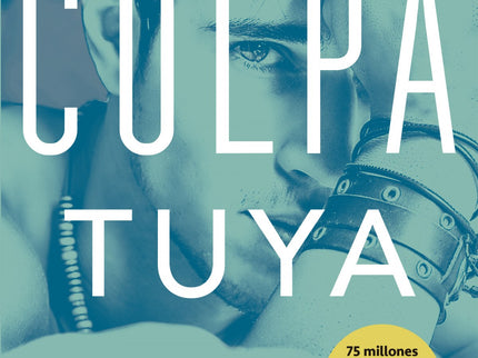 Libro Culpa Tuya: #CulpaTuyaMás romance, traición y misterio en Culpa tuya, segunda parte de «Culpa Mía», la saga románt