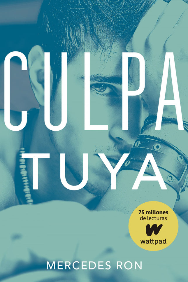 Libro Culpa Tuya: #CulpaTuyaMás romance, traición y misterio en Culpa tuya, segunda parte de «Culpa Mía», la saga románt