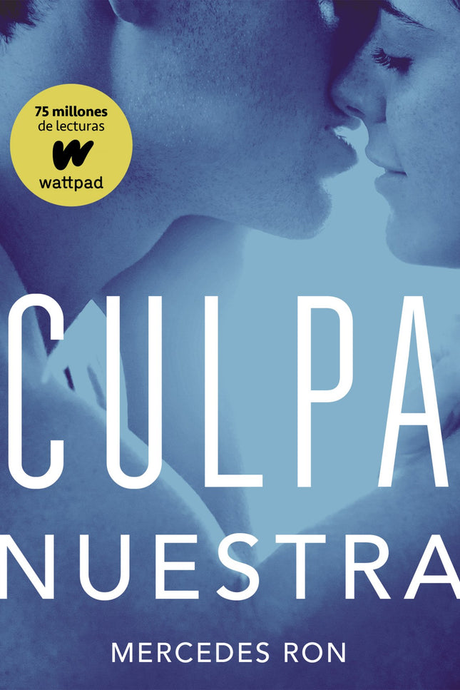 Libro Culpa Nuestra: ¿Hasta dónde están dispuestos a llegar Nick y Noah?Descúbrelo en #CulpaNuestra, la entrega final de