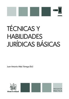 TECNICAS Y HABILIDADES JURIDICAS BASICAS - Juan Antonio Altes Tarrega - Bolsillo