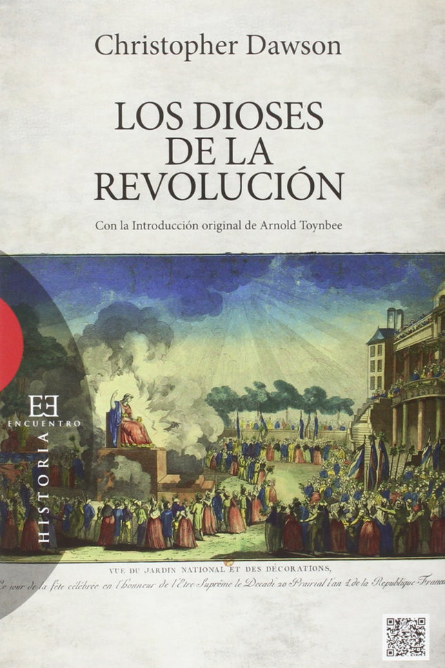 Libro Los Dioses De La Revolución: Los dioses de la Revolución, obra póstuma del historiador inglés Christopher Dawson, 