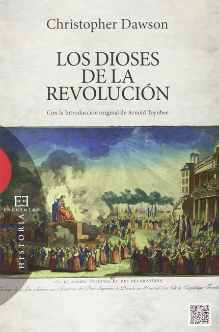 Libro Los Dioses De La Revolución: Los dioses de la Revolución, obra póstuma del historiador inglés Christopher Dawson, 