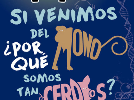 Si Venimos Del Mono, ¿por Qué Somos Tan Cerdos?