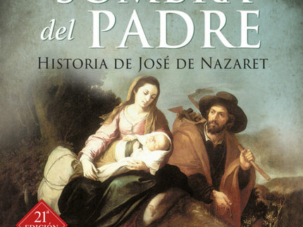 Libro La Sombra Del Padre: El autor emprende la formidable tarea de rehacer no solo la vida del Santo Patriarca, sino ta