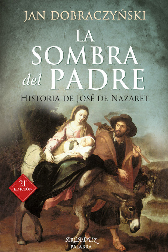 Libro La Sombra Del Padre: El autor emprende la formidable tarea de rehacer no solo la vida del Santo Patriarca, sino ta