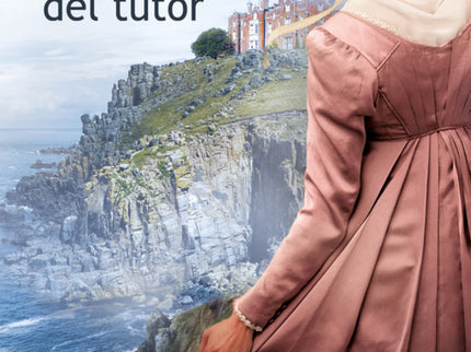 Libro La Hija Del Tutor: Misterio, drama y romance son algunos de los ingredientes de esta novela que cuenta con una pro