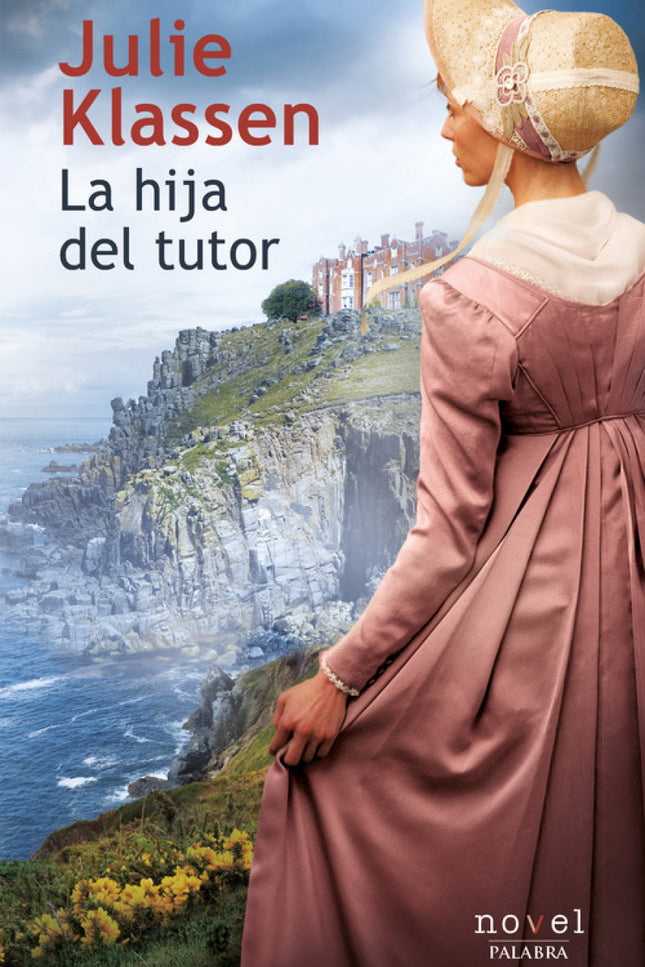 Libro La Hija Del Tutor: Misterio, drama y romance son algunos de los ingredientes de esta novela que cuenta con una pro