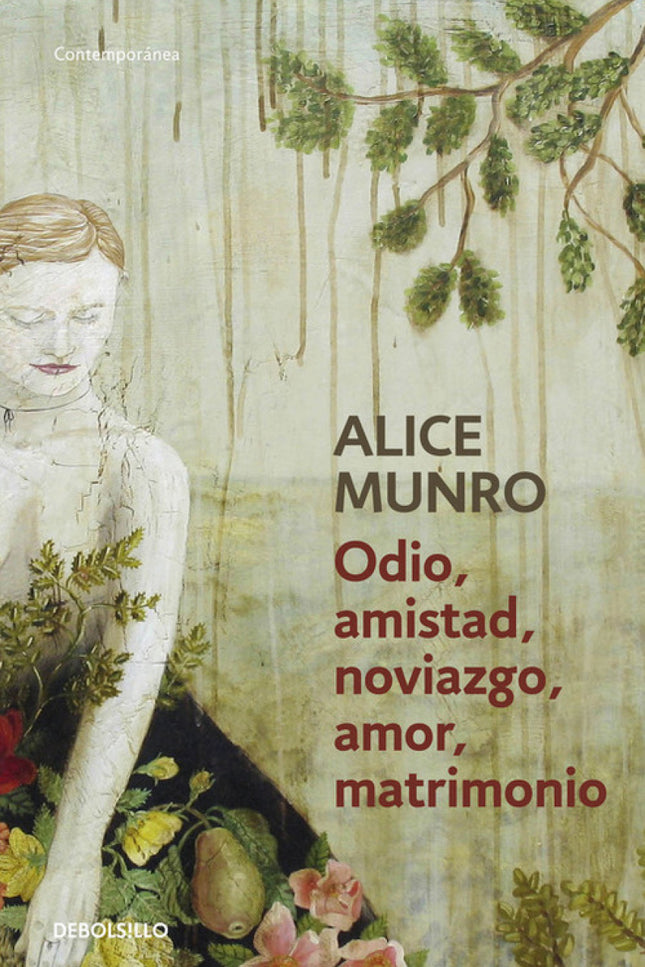 Libro Odio, Amistad, Noviazgo, Amor, Matrimonio: Alice Munro nos invita a participar en un juego cuyas reglas pronto se 