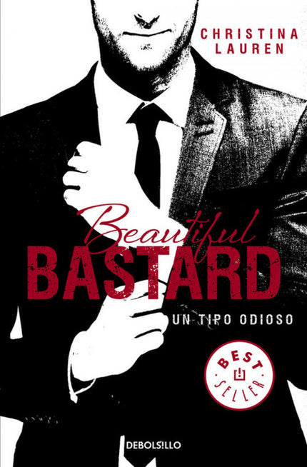 Libro Beautiful Bastard. Un Tipo Odioso: Inteligente, trabajadora y decidida a terminar su máster con la nota más alta, 