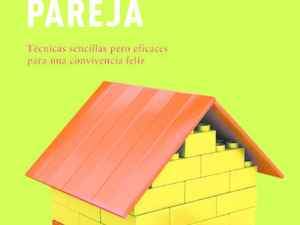 Libro Vivir En Pareja: Aprende a vivir en pareja: técnicas sencillas pero eficaces para una convivencia felizPara la gra