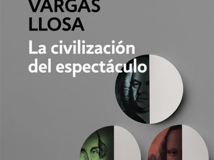 Libro La Civilización Del Espectaculo: En el pasado, la cultura fue una especie de conciencia que impedía dar la espalda