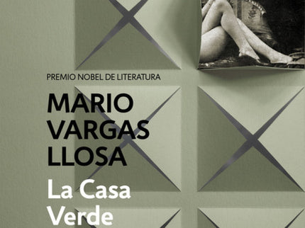 Libro La Casa Verde: Novela ejemplar en la historia del boom latinoamericano, La casa verde es una experiencia ineludibl