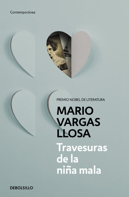 Libro Travesuras De La Niña Mala: ¿Cuál es el verdadero rostro del amor? Esta novela de Mario Vargas Llosa está hecha pa