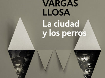 Libro La Ciudad Y Los Perros: Un grupo de jóvenes que se «educan» en una disciplina militar implacable y violenta, apren