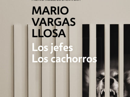 Libro Los Jefes/Los Cachorros: Relatos que impactan y sobrecogen. En Los jefes y Los cachorros, la tiranía y la violenci