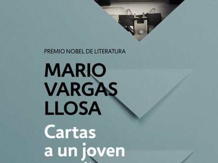 Libro Cartas A Un Joven Novelista: «Este no es un manual para aprender a escribir, algo que los verdaderos escritores ap