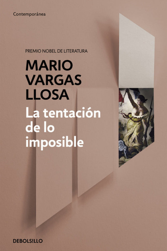 Libro La Tentación De Lo Imposible: Mario Vargas Llosa se adentra en la novela Los Miserables desde la perspectiva del l