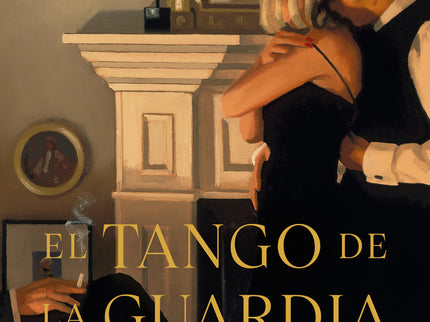 Libro El Tango De La Guardia Vieja: Hay personajes que te miran una vez y se quedan para siempre en tu vida La trepidant