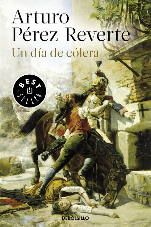 Libro Un Día De Colera: Dos de Mayo de 1808, Arturo Pérez-Reverte devuelve a la vida a los protagonistas de la jornada q