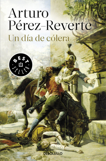 Libro Un Día De Colera: Dos de Mayo de 1808, Arturo Pérez-Reverte devuelve a la vida a los protagonistas de la jornada q