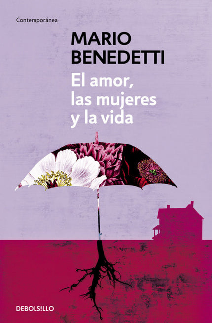 Libro El Amor, Las Mujeres Y La Vida: Este libro reúne los mejores poemas de amor escritos por Mario Benedetti, uno de l