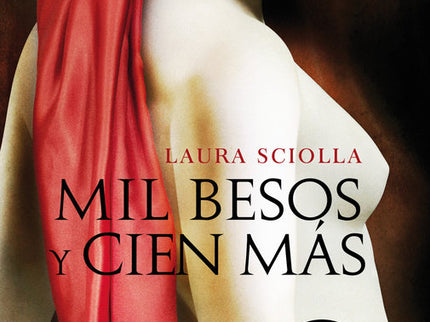 Mil besos y cien más - Laura Sciolla - Tapa blanda