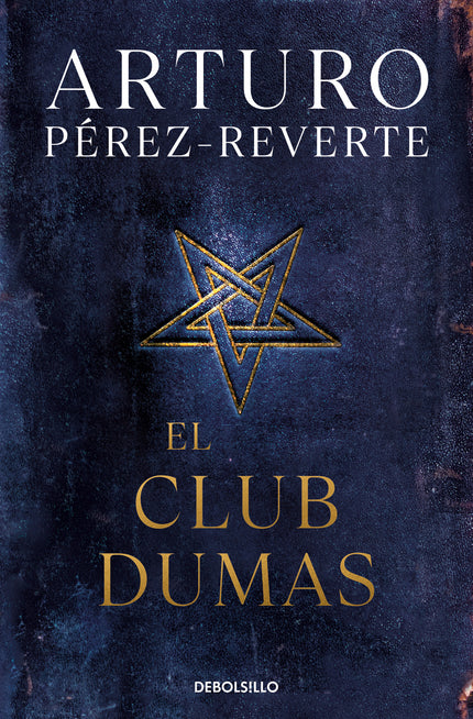 Libro El Club Dumas: La gran novela de Arturo Pérez-Reverte que abrió el camino del éxito internacional a los thrillers 