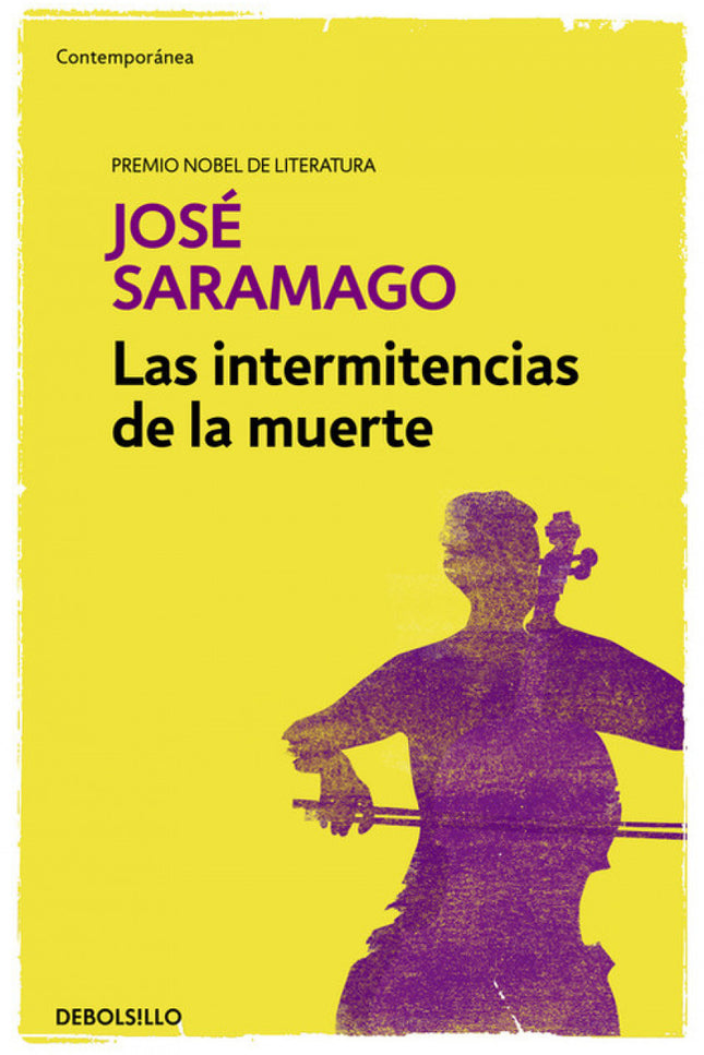 Libro Las Intermitencias De La Muerte: ¿Y si la gente dejara de morirse? Una brillante sátira del Nobel de Literatura qu