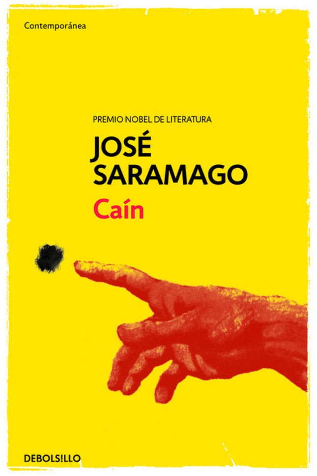 Libro Caín: ¿Qué diablo de Dios es este que, para enaltecer a Abel, desprecia a Caín? Si en El evangelio según Jesucrist
