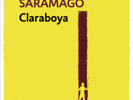 Libro Claraboya: La novela perdida de José Saramago. Donde todo comenzó. . . Amanece en Lisboa. En una mañana de mediado