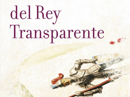 Historia Del Rey Transparente