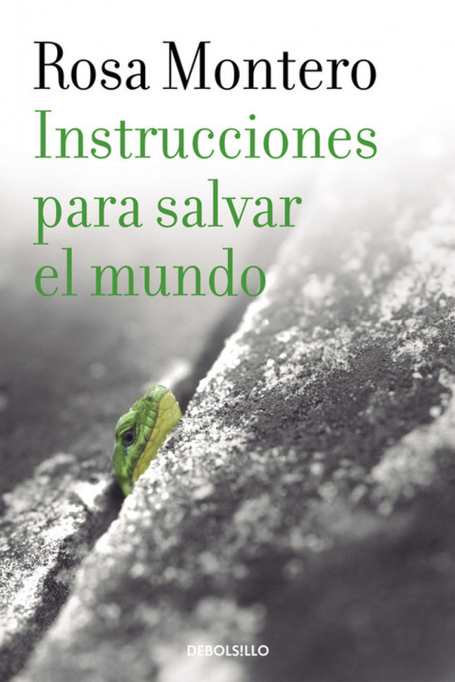Libro Instrucciones Para Salvar El Mundo: Una vibrante fábula de la modernidad para los lectores amantes de las emocione