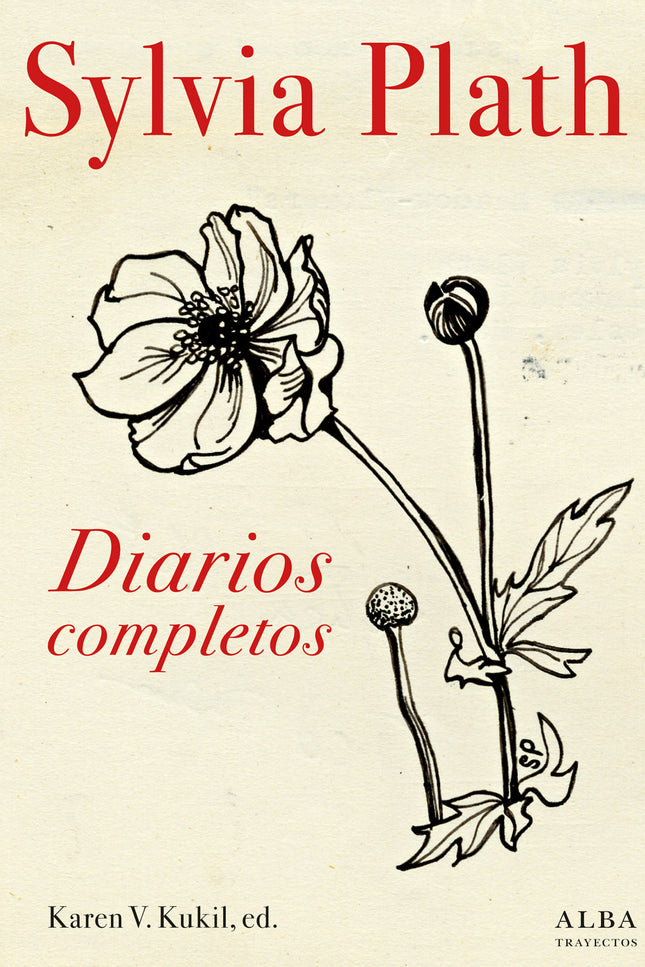 Libro Diarios Completos: Esta edición de los Diarios completos de Sylvia Plath incrementa en dos tercios el material de 