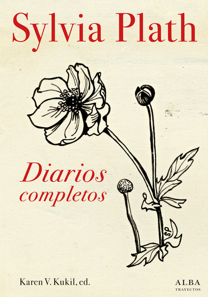 Libro Diarios Completos: Esta edición de los Diarios completos de Sylvia Plath incrementa en dos tercios el material de 