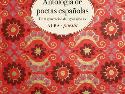 Libro Antología De Poetas Españolas:generacion 27 Al Siglo Xv: Para las mujeres escribir poesía en España fue durante si