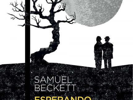 Libro Esperando A Godot: Cuando en 1953 se estrenó en París Esperando a Godot, pocos sabían quién era Samuel Beckett, sa
