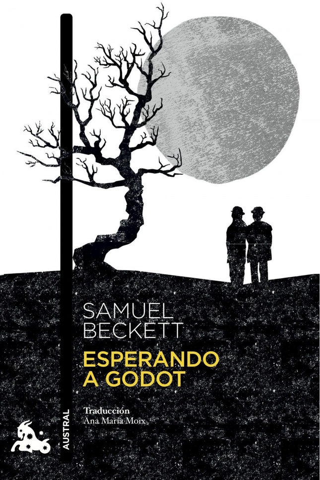 Libro Esperando A Godot: Cuando en 1953 se estrenó en París Esperando a Godot, pocos sabían quién era Samuel Beckett, sa