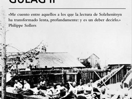 Libro Archipielago Gulag Ii: Con fidelidad sobrecogedora, alexandr solzhenitsyn describe en archipiélago gulag el régime